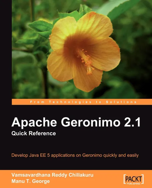 Обложка книги Apache Geronimo 2.1. Quick Reference, Manu T. George, Vamsavardhana Reddy Chillakuru