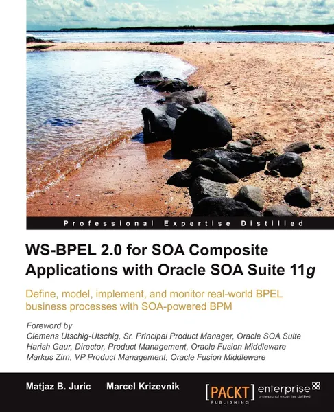 Обложка книги Ws-Bpel 2.0 for Soa Composite Applications with Oracle Soa Suite 11g, Matjaz B. Juric, Marcel Krizevnik