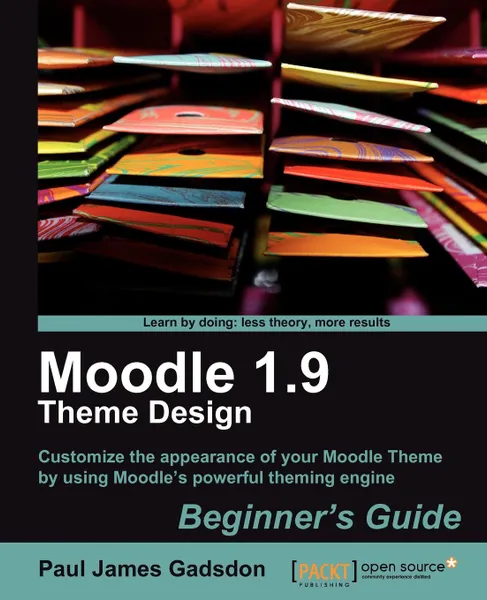 Обложка книги Moodle 1.9 Theme Design. Beginner's Guide, Paul James Gadsdon