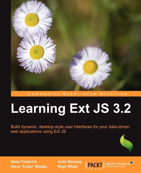 Обложка книги Learning Ext Js 3.2, Shea Frederick, Colin Ramsay, Steve 'Cutter' Blades