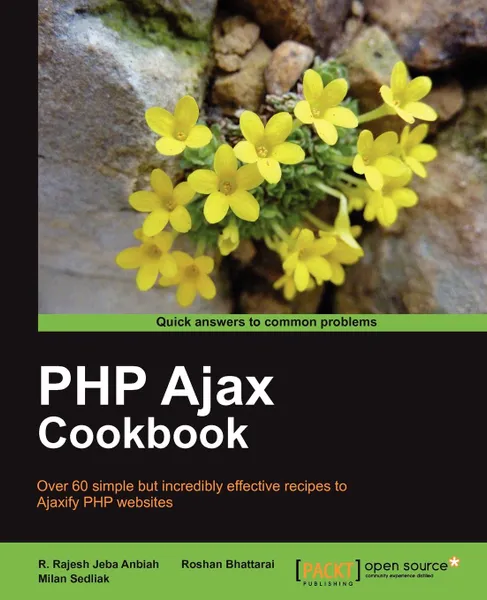 Обложка книги PHP Ajax Cookbook, Milan Sedliak, R. Rajesh Jeba Anbiah, Roshan Bhattarai