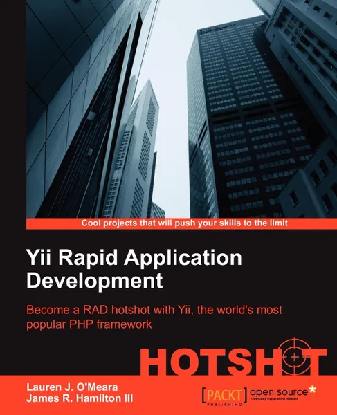 Обложка книги Yii Rapid Application Development Hotshot, Lauren O'Meara, James Hamilton