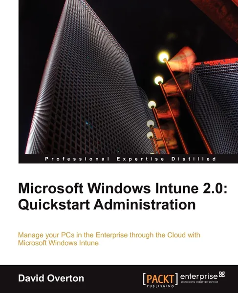 Обложка книги Microsoft Windows Intune 2.0. QuickStart Administration, David Overton