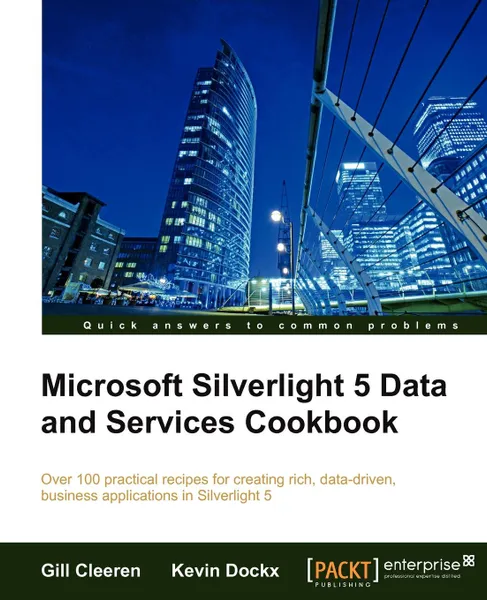 Обложка книги Microsoft Silverlight 5 Data and Services Cookbook, Gill Cleeren, Kevin Dockx