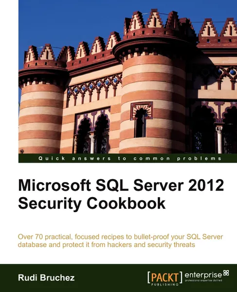 Обложка книги Microsoft SQL Server 2012 Security Cookbook, Rudi Bruchez