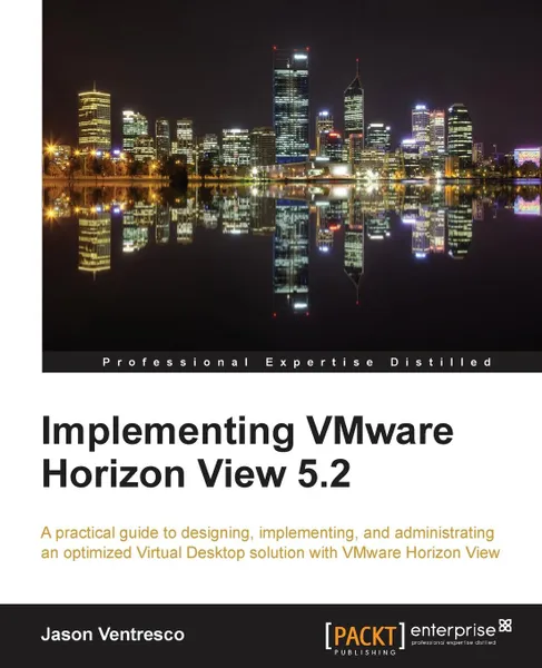 Обложка книги Implementing Vmware Horizon View 5.2, Jason Ventresco