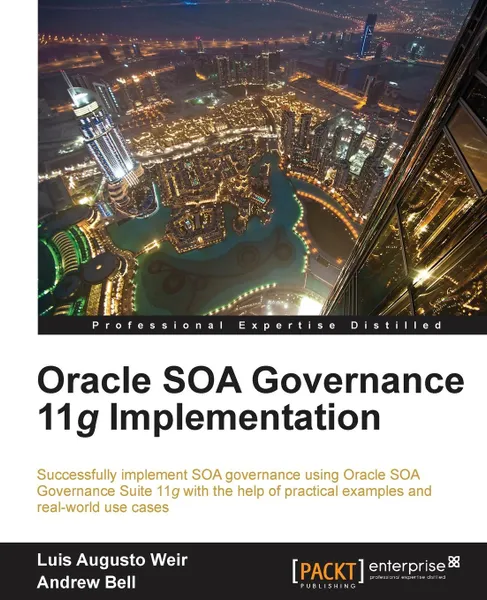 Обложка книги Oracle Soa Governance 11g Implementation, Luis Augusto Weir, Andrew Bell