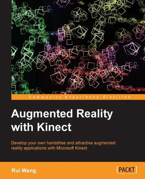 Обложка книги Augmented Reality with Kinect, Rui Wang