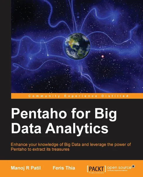 Обложка книги Pentaho for Big Data Analytics, Manoj R. Patil, Thia Feris, Manoj R. Patil