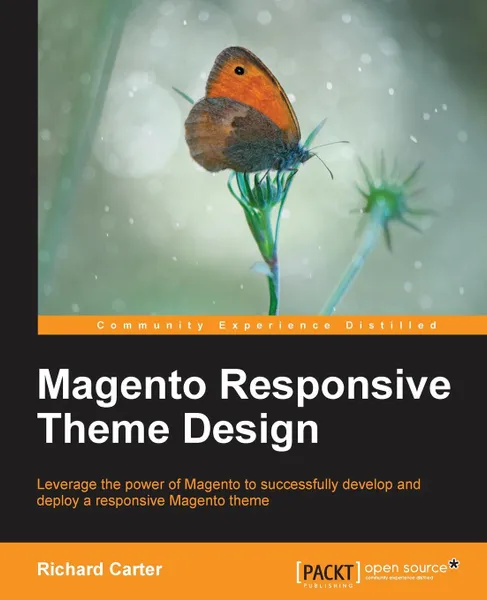 Обложка книги Magento Responsive Theme Design, Richard Carter