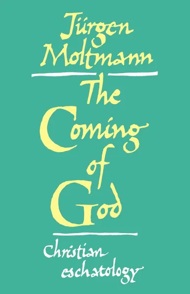 Обложка книги The Coming of God, Jurgen Moltmann