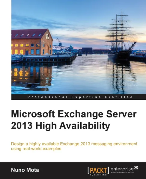 Обложка книги Microsoft Exchange Server 2013 High Availability, Nuno Mota