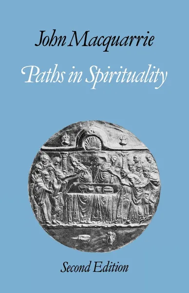 Обложка книги Paths in Spirituality, John MacQuarrie