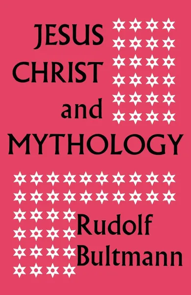 Обложка книги Jesus Christ and Mythology, Rudolf Bultmann