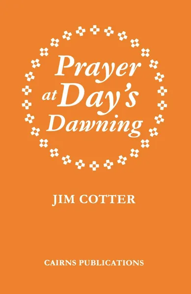 Обложка книги Prayer at Day's Dawning, Jim Cotter