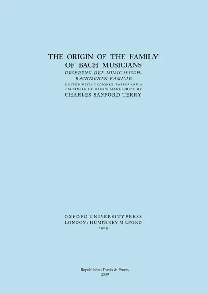 Обложка книги The Origin of the Family of Bach Musicians. Ursprung der Musicalisch-Bachischen Familie. (Facsimile 1929)., Charles Sandford Terry