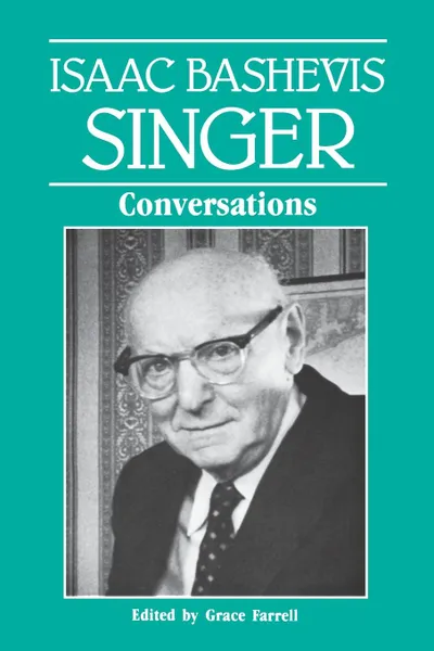 Обложка книги Isaac Bashevis Singer. Conversations, Isaac Bashevis Singer