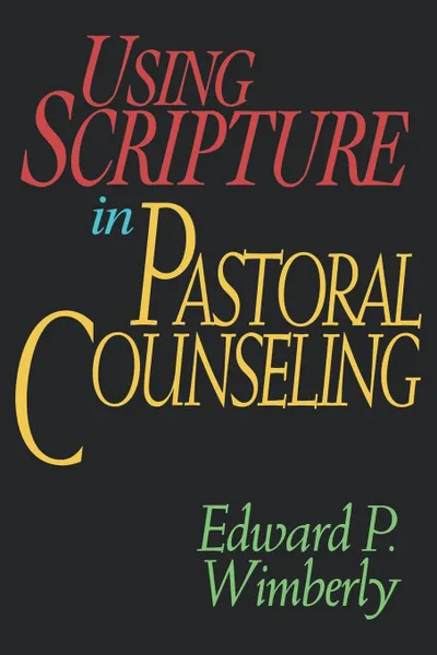 Обложка книги Using Scripture in Pastoral Counseling, Edward P. Wimberly