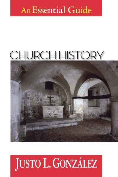 Обложка книги Church History, Justo L. Gonzalez