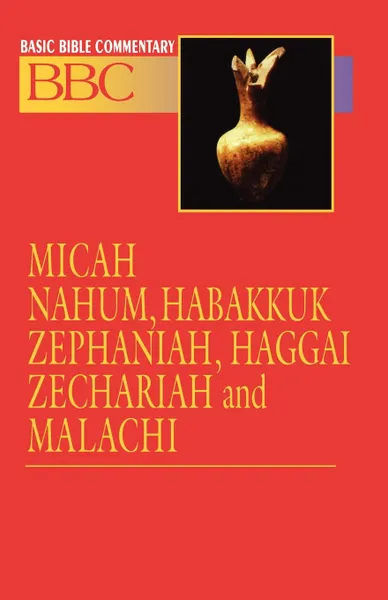 Обложка книги Basic Bible Commentary Volume 16 Micah, Nahum, Habakkuk, Zephaniah, Haggai, Zechariah and Malachi, Abingdon Press, Linda B. Hinton