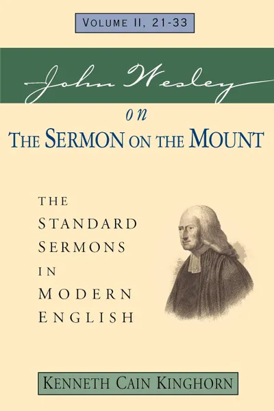 Обложка книги John Wesley on the Sermon on the Mount Volume 2. The Standard Sermons in Modern English Volume 2, 21-33, John Wesley