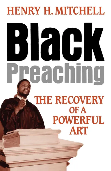 Обложка книги Black Preaching, Henry Mitchell