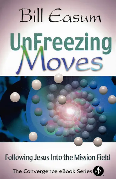 Обложка книги Unfreezing Moves, Bill Easum, William M. Easum