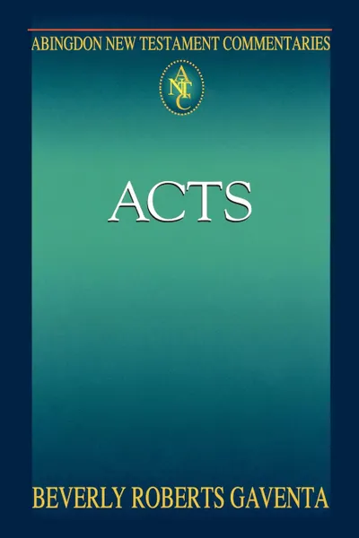 Обложка книги Abingdon New Testament Commentary - Acts, Beverly Roberts Gaventa