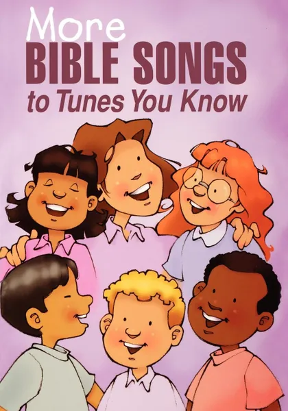 Обложка книги More Bible Songs to Tunes You Know, Daphna Flegal