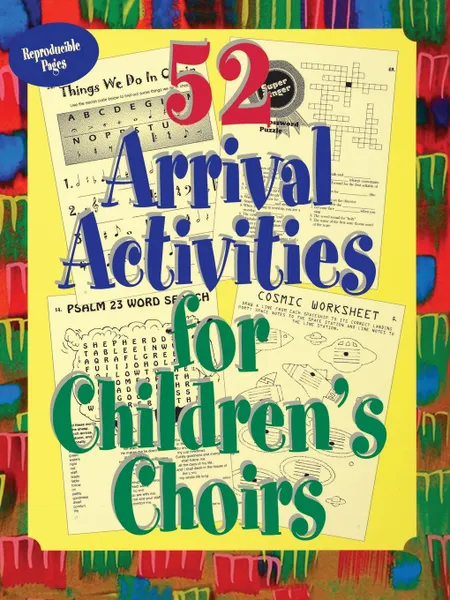 Обложка книги 52 Arrival Activities for Childrens Choir, Ginger G. Wyrick