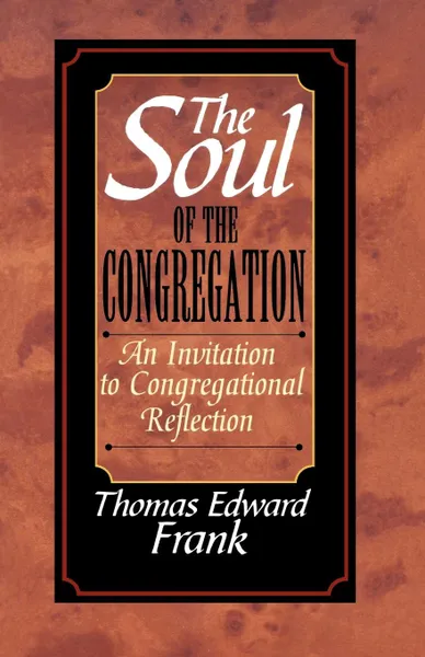 Обложка книги The Soul of the Congregation, Thomas Edward Frank