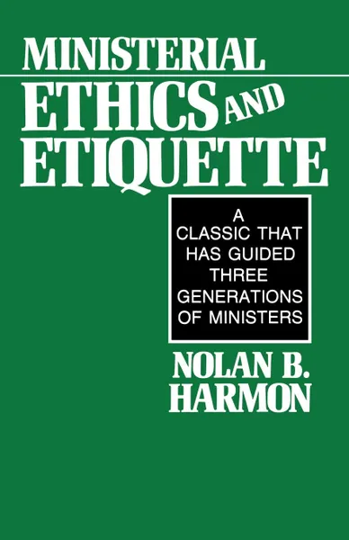 Обложка книги Ministerial Ethics and Etiquette, Nolan B. Harmon