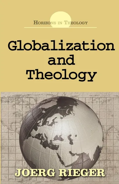 Обложка книги Globalization and Theology, Joerg Rieger