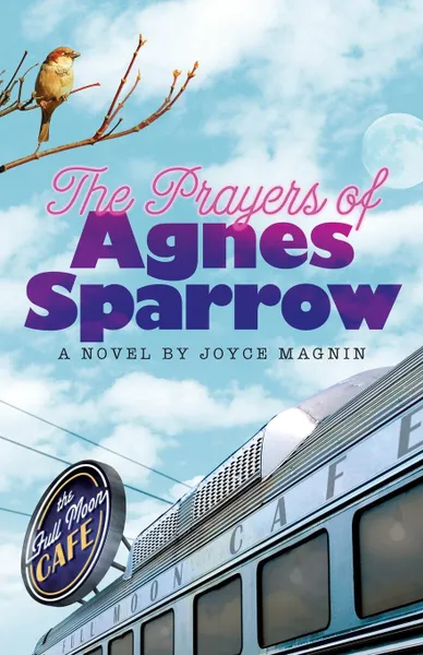 Обложка книги The Prayers of Agnes Sparrow, Joyce Magnin