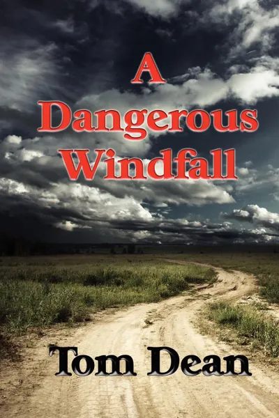 Обложка книги A Dangerous Windfall, Thomas Dean