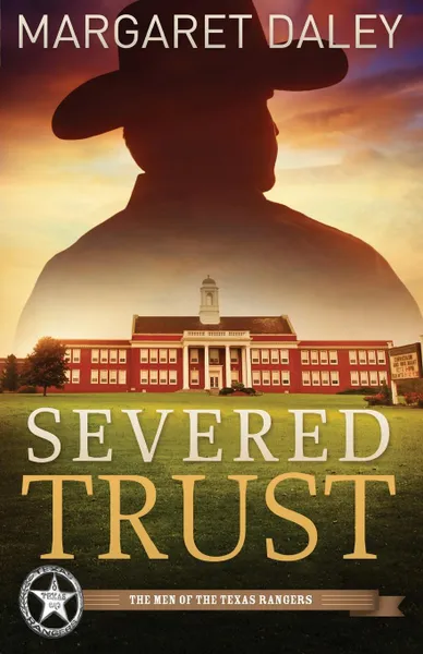 Обложка книги Severed Trust. The Men of the Texas Rangers - Book 4, Margaret Daley