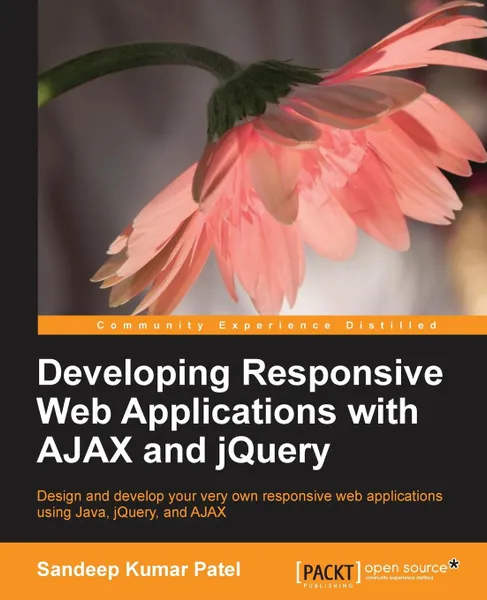 Обложка книги Developingresponsivewebapplicationswithajaxandjquery, Sandeep Kumar Patel