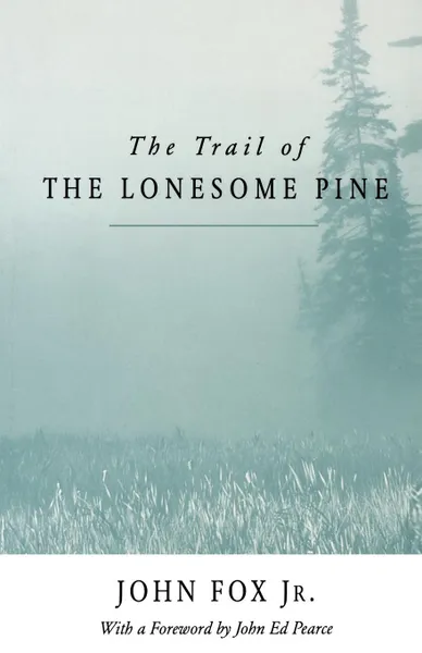 Обложка книги Trail of the Lonesome Pine-Pa, John Fox