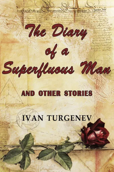 Обложка книги The Diary of a Superfluous Man and Other Stories, Ivan Sergeevich Turgenev