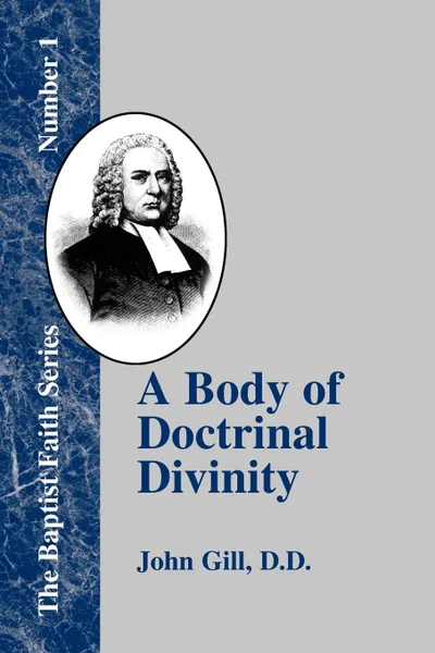 Обложка книги A Body of Doctrinal Divinity, John Gill