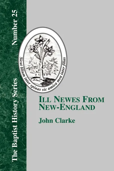 Обложка книги Ill Newes From New-England, John Clarke