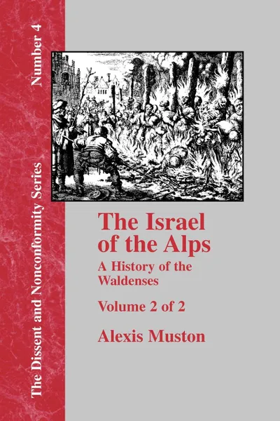 Обложка книги Israel of the Alps - Vol. 2, Alexis Muston, John Montgomery