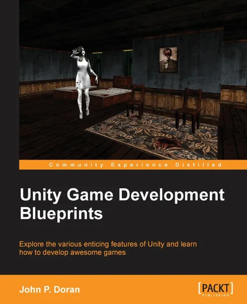 Обложка книги Unity Game Development Blueprints, John Doran