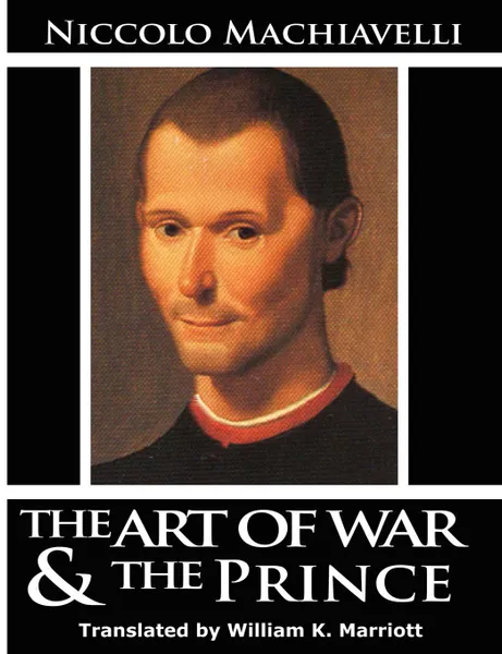 Обложка книги The Art of War & The Prince, Niccolo Machiavelli, William K. Marriott