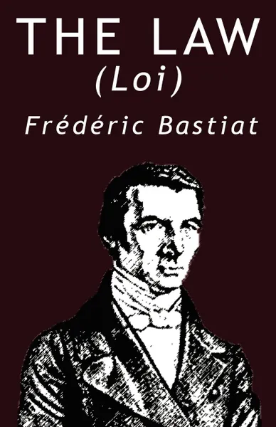 Обложка книги The Law, Frederic Bastiat