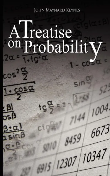 Обложка книги A Treatise on Probability, John Maynard Keynes