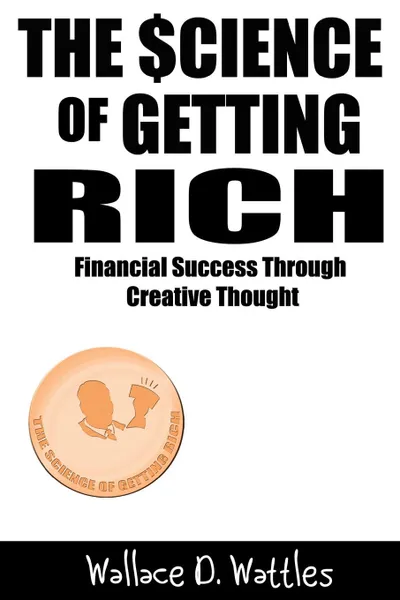 Обложка книги The Science of Getting Rich, Wallace D. Wattles