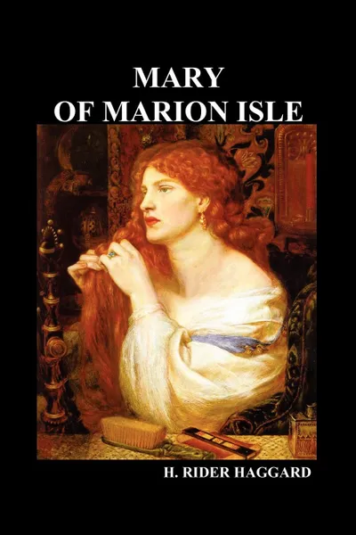 Обложка книги Mary of Marion Isle, H. Rider Haggard, Henry Rider Haggard