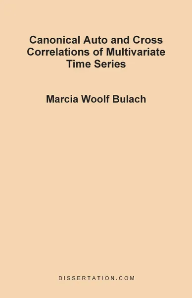 Обложка книги Canonical Auto and Cross Correlations of Multivariate Time Series, Marcia Woolf Bulach