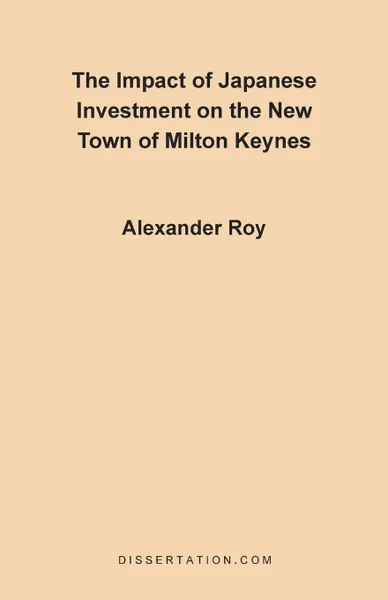 Обложка книги The Impact of Japanese Investment on the New Town of Milton Keynes, Alexander Roy